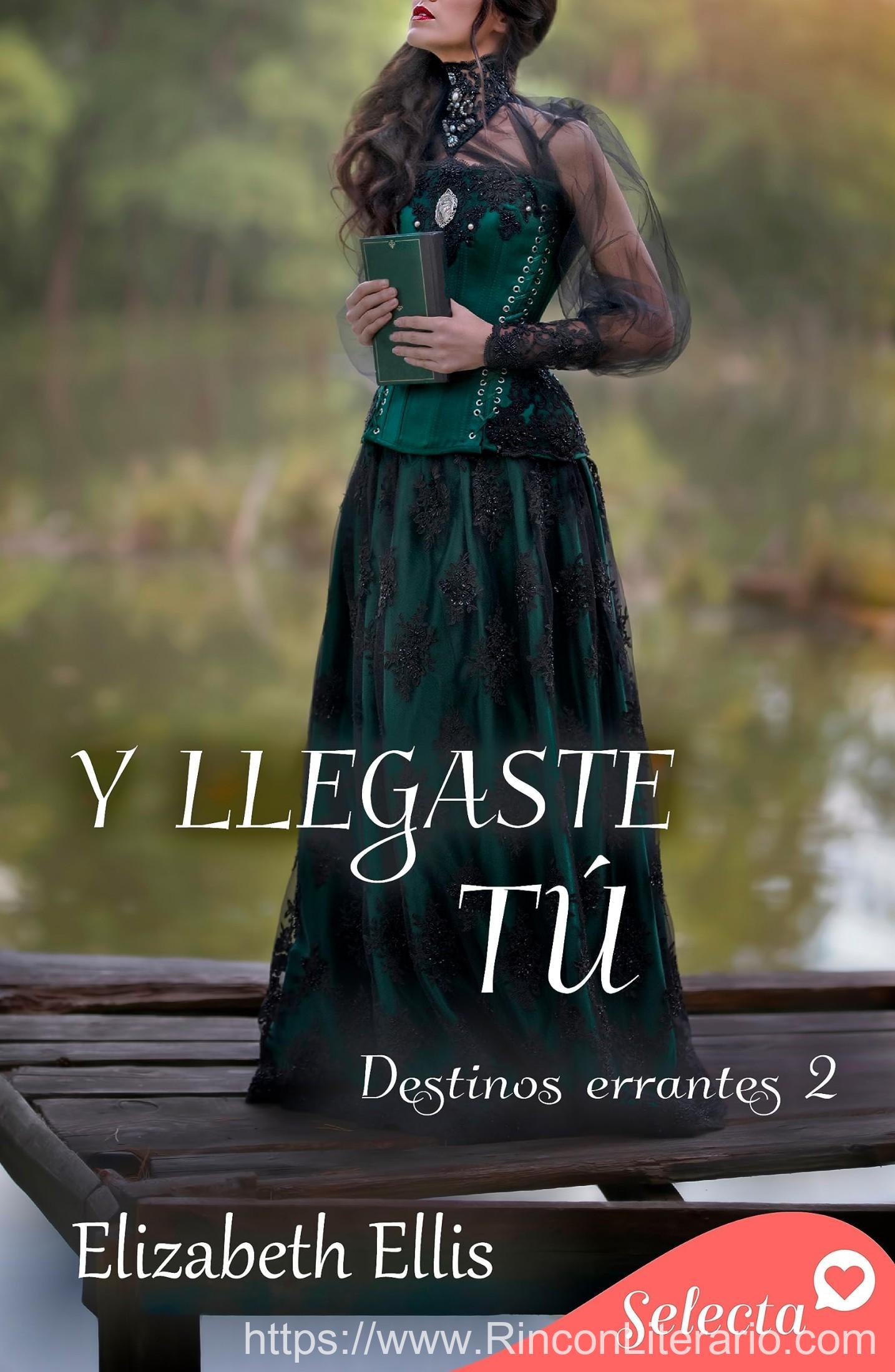 Y llegaste tú (Destinos errantes 2)