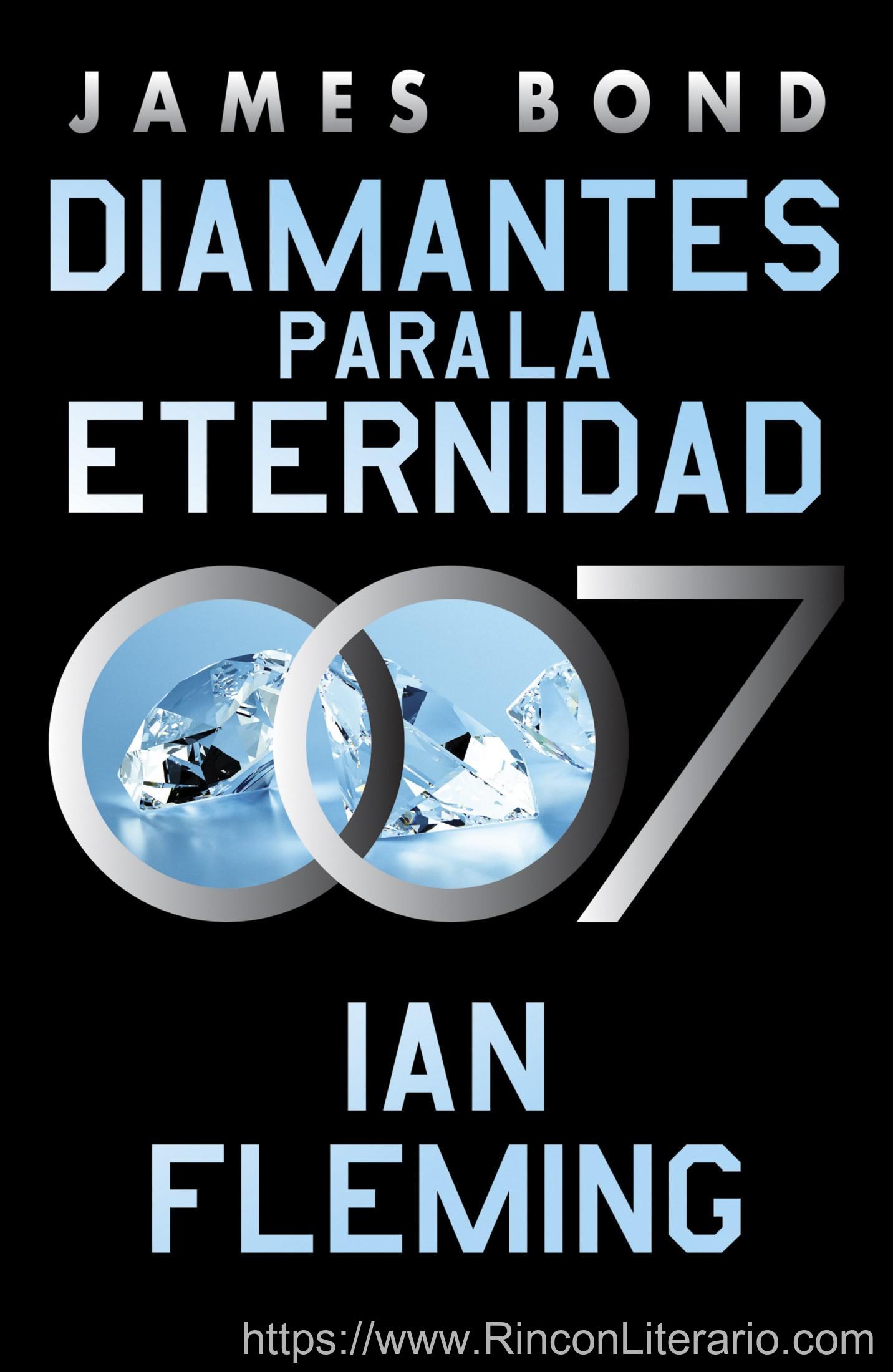 Diamantes para la eternidad (James Bond, agente 007 4)