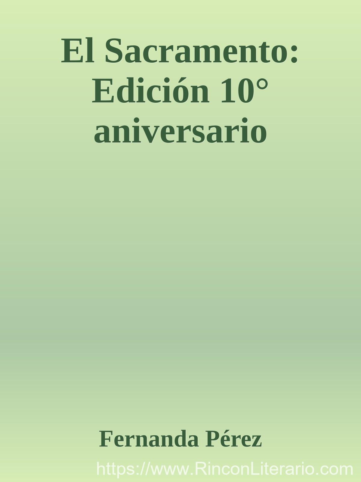 El Sacramento: Edición 10° aniversario