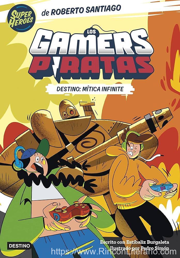 Los Gamers Piratas 1. Destino: Mítica Infinite