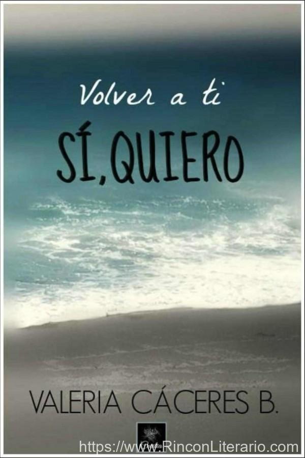 Volver a ti. Sí, quiero