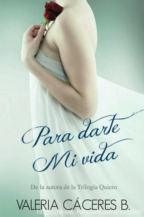 Para darte mi vida