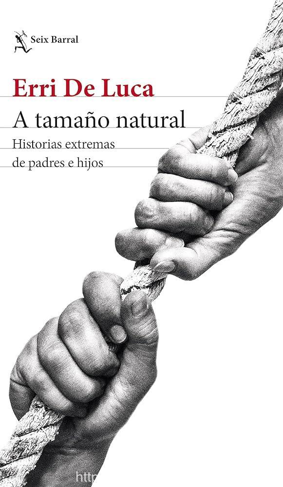 A tamaño natural: Historias extremas de padres e hijos