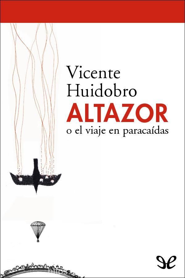 Altazor o el viaje en paracaídas