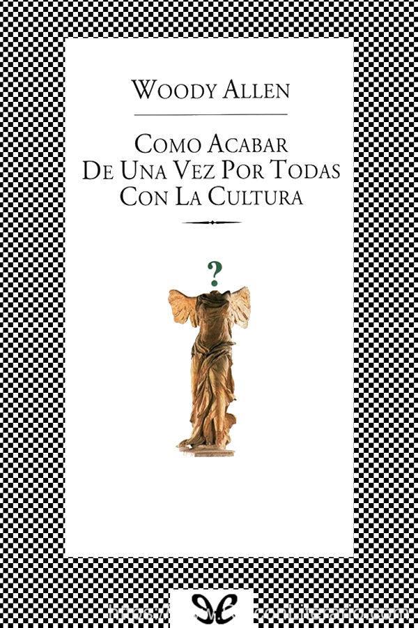Cómo acabar de una vez por todas con la cultura