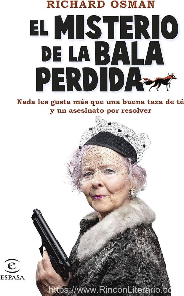 El misterio de la bala perdida: Una novela del Club del Crimen de los Jueves
