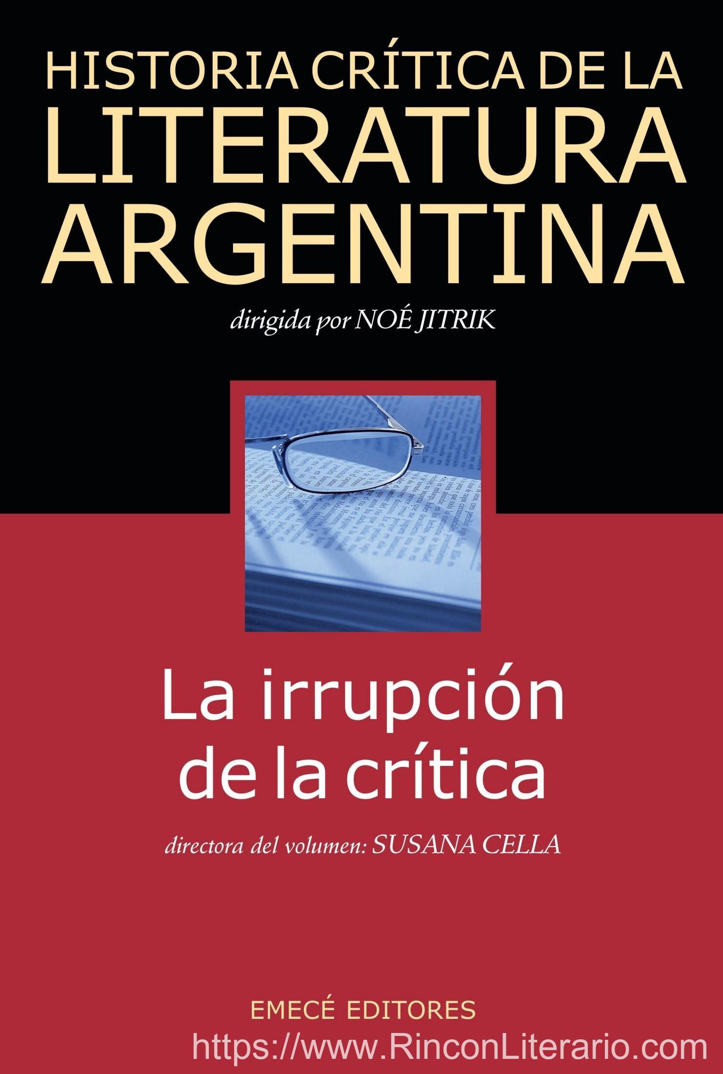 Hist. Crit. Lit. Arg. T.10- La irrupción de la crítica: La irrupción de la crítica