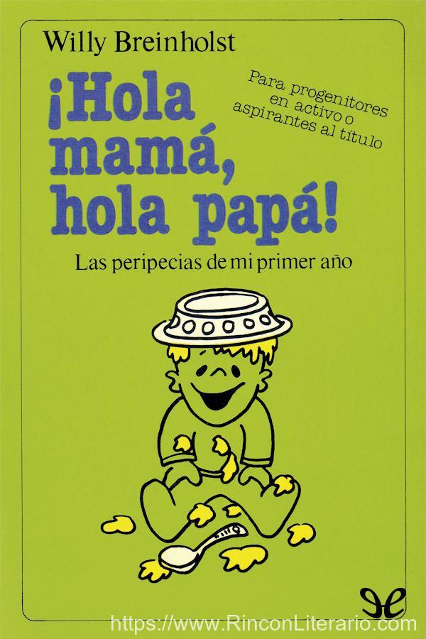 ¡Hola mamá, hola papá!