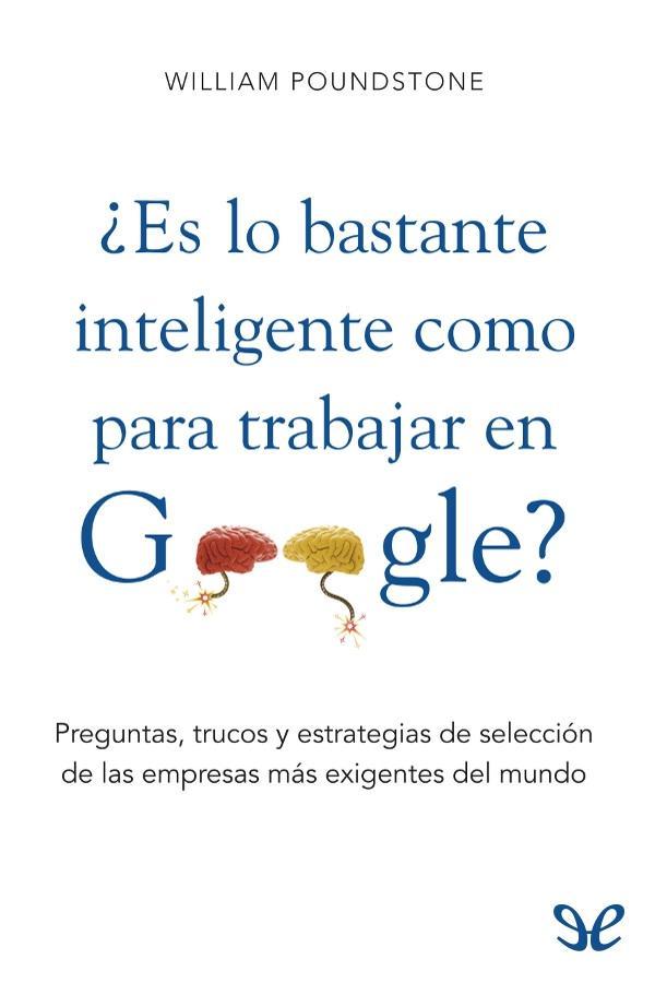 ¿Es lo bastante inteligente como para trabajar en Google?