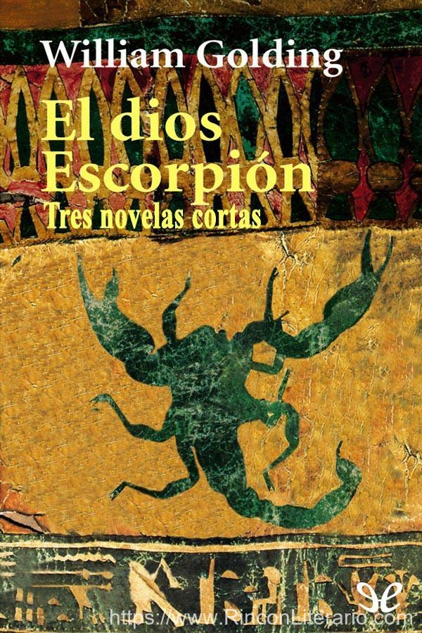 El dios Escorpión. Tres novelas cortas