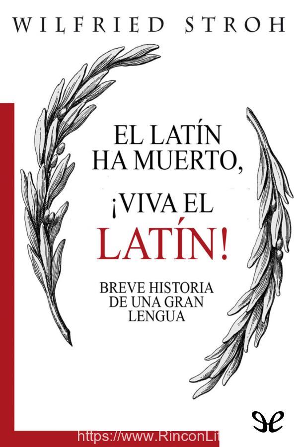 El latín ha muerto, ¡viva el latín!