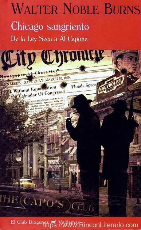 Chicago sangriento: De la Ley Seca a Al Capone