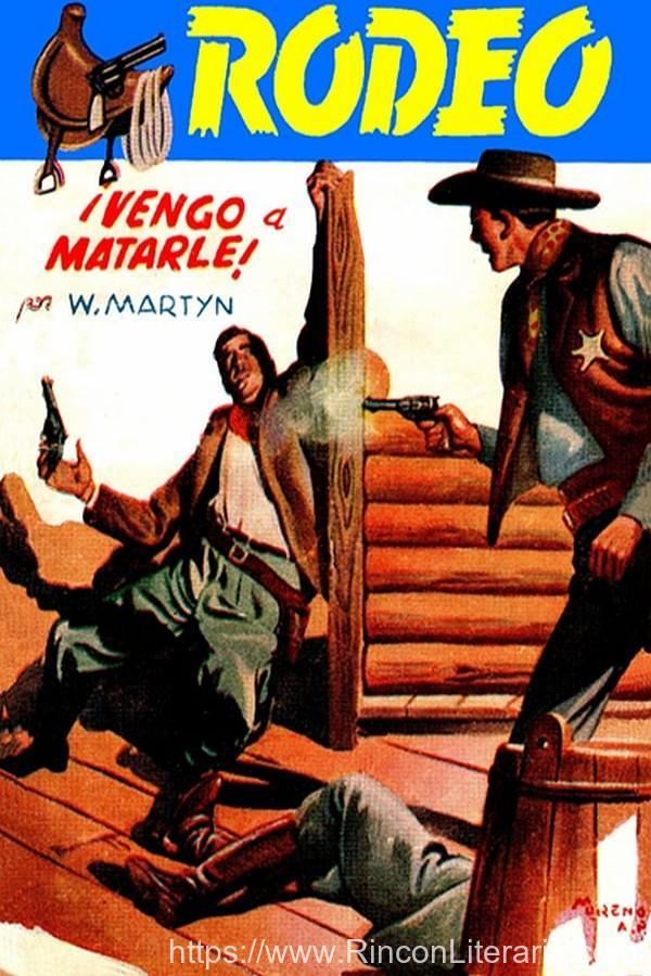 ¡Vengo a matarle!