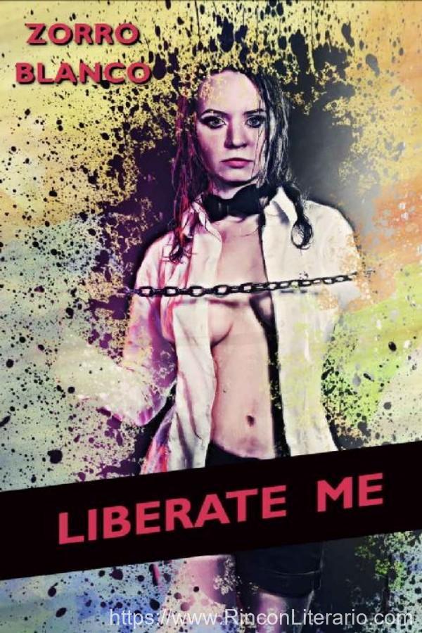 Liberate me