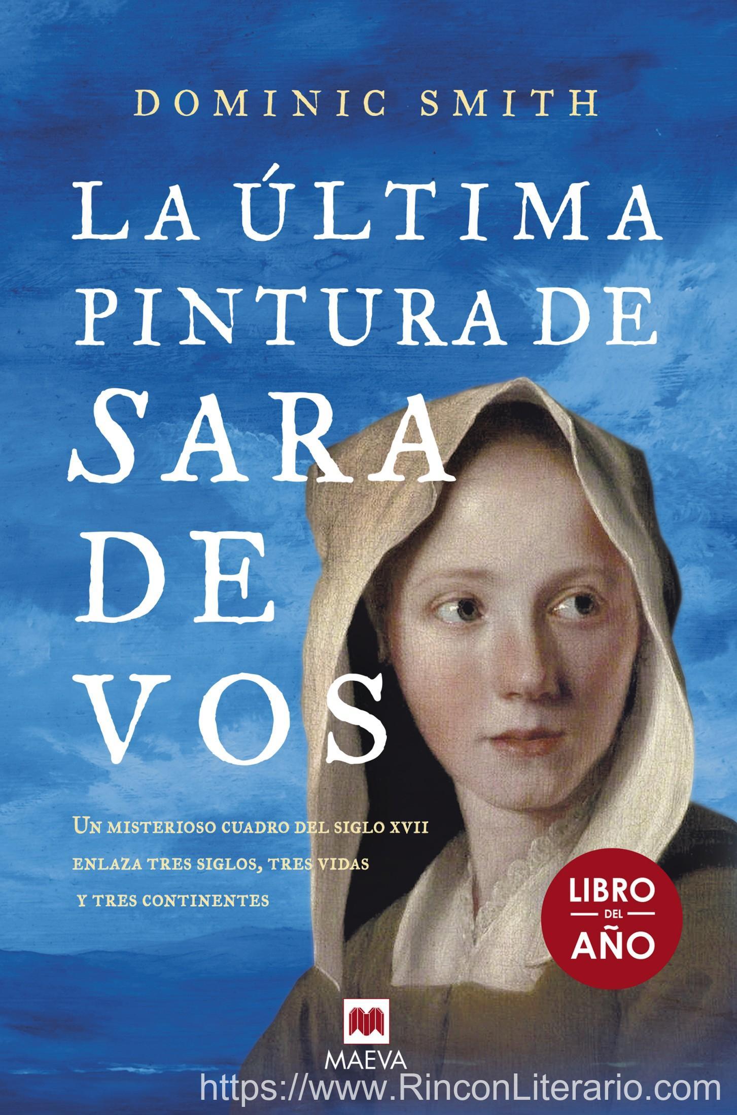 La última pintura de Sara De Vos: Un misterioso cuadro del siglo XVII enlaza tres siglos, tres vidas y tres continentes