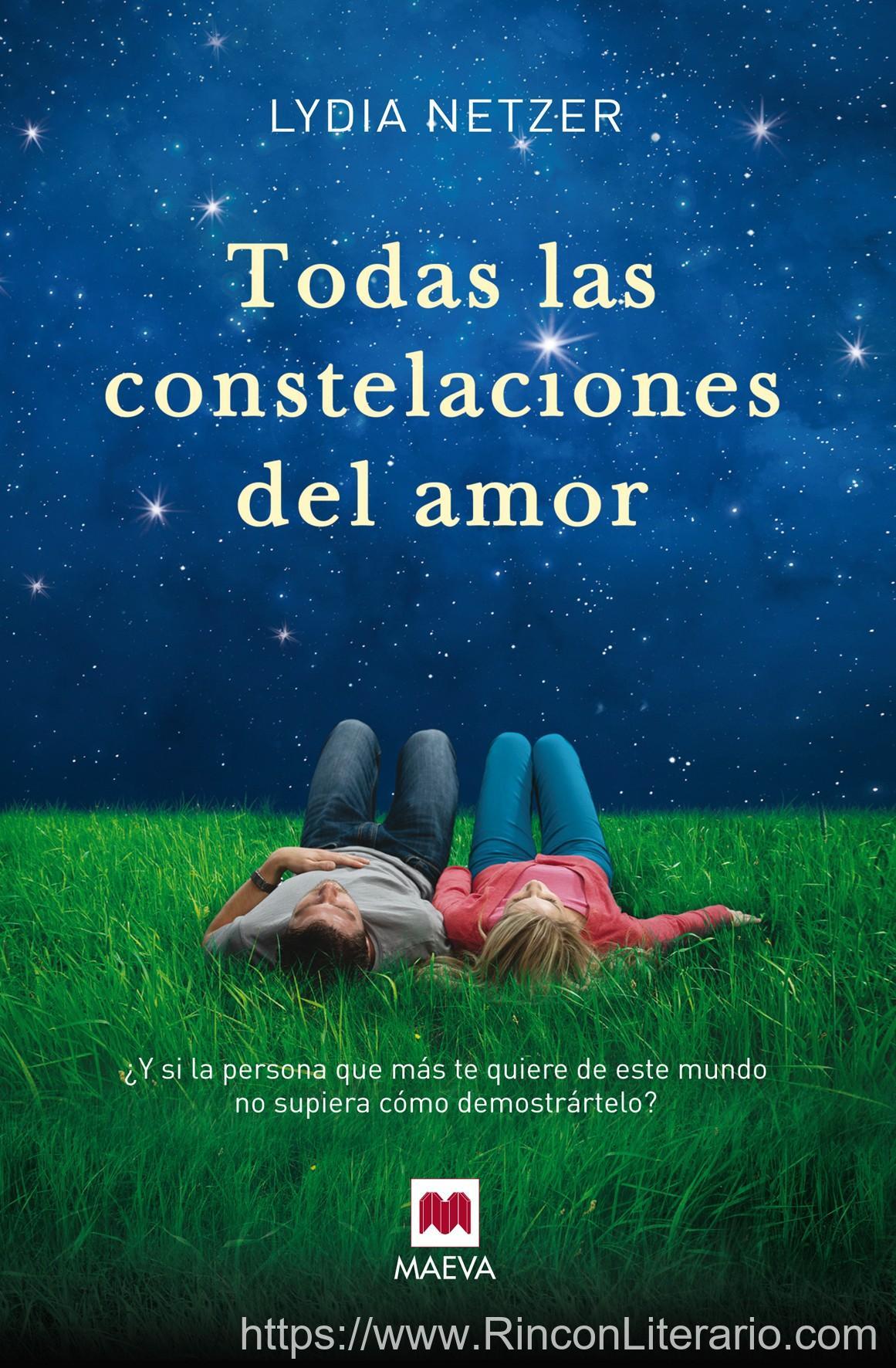 Todas las constelaciones del amor: ¿Y si la persona que más te quiere de este mundo no supiera cómo demostrártelo?