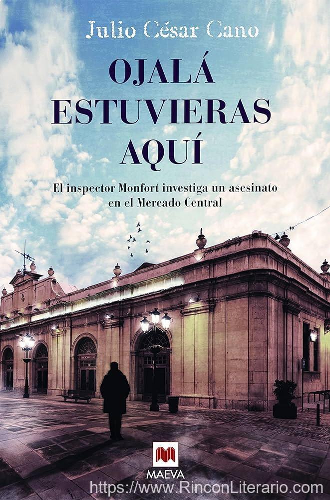Ojalá estuvieras aquí: (La serie del inspector Monfort 3)