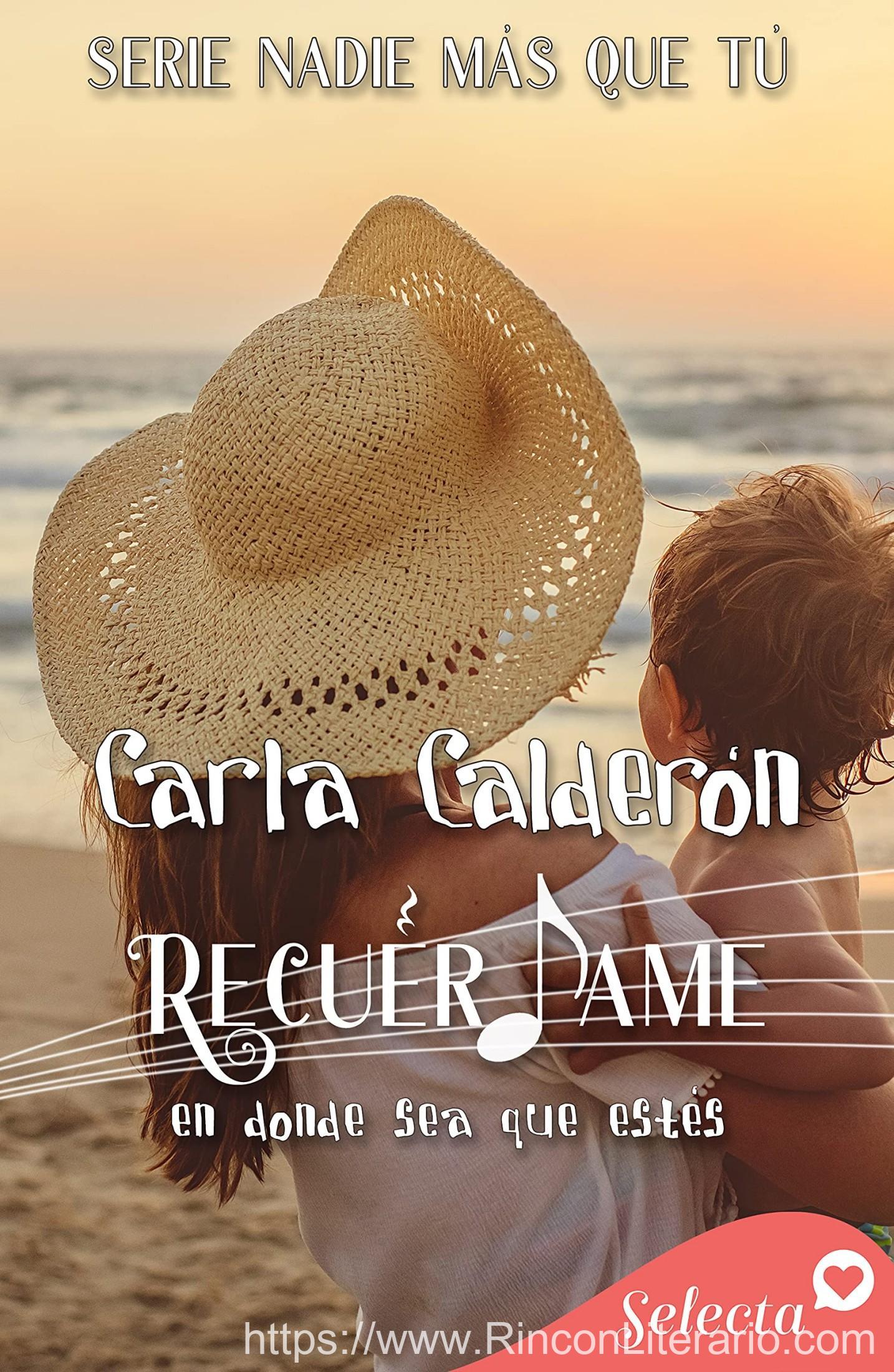 Recuérdame. En donde sea que estés (Serie Nadie más que tú 4)