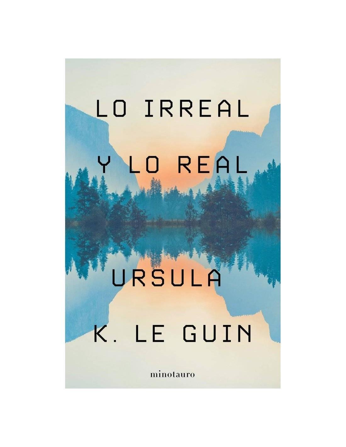 Lo Irreal y lo Real: Relatos seleccionados