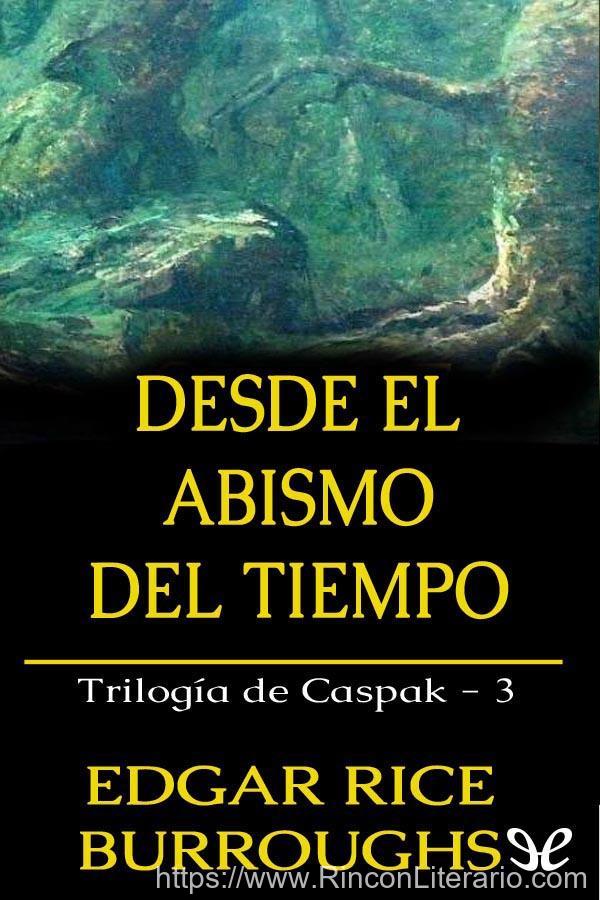 Trilogía de Caspak 3: Desde el Abismo del Tiempo