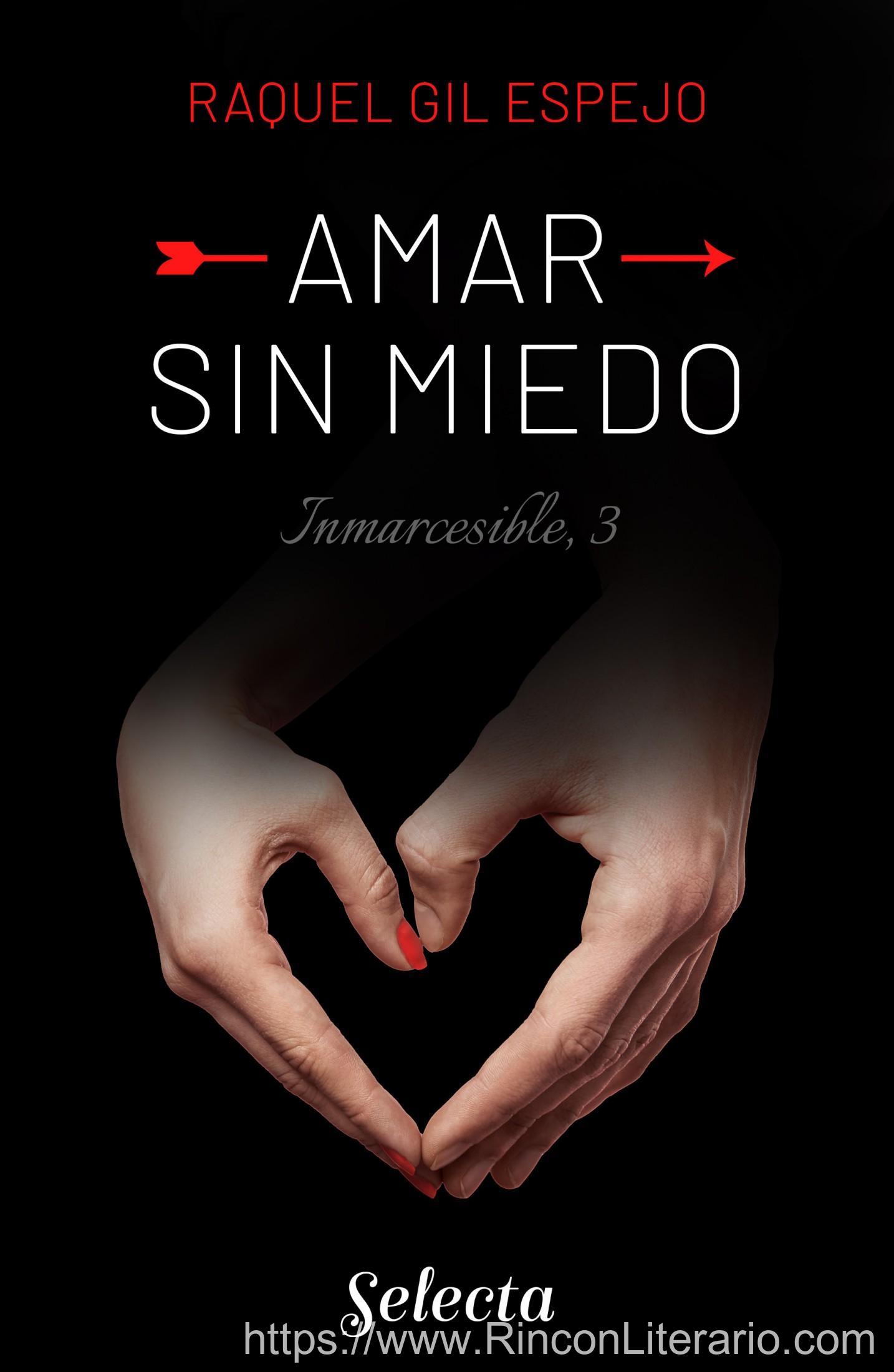 Amar sin miedo (Trilogía Inmarcesible 3)
