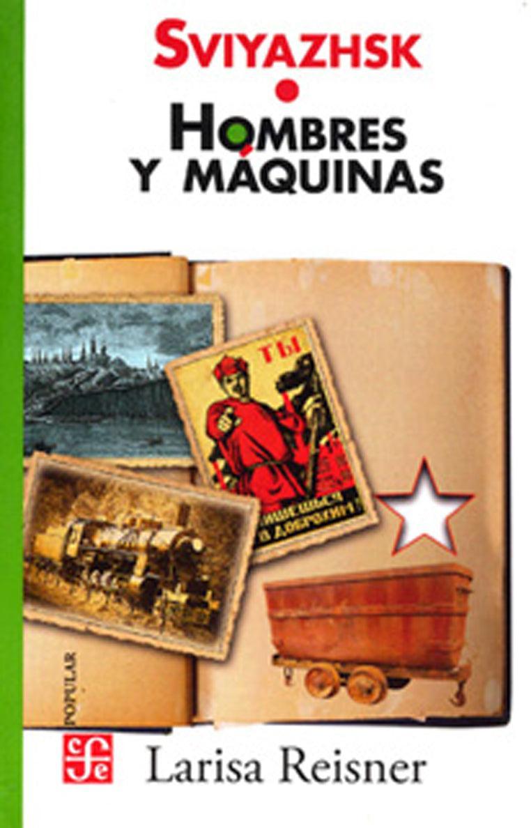 Sviyazhsk: Hombres y máquinas