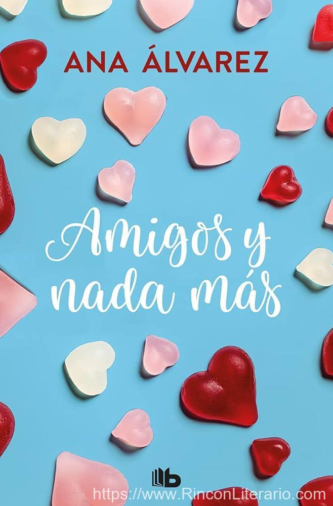 Amigos y nada más (Serie Amigos 5)
