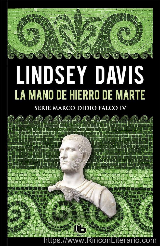 La mano de hierro de Marte (Serie Marco Didio Falco 4)