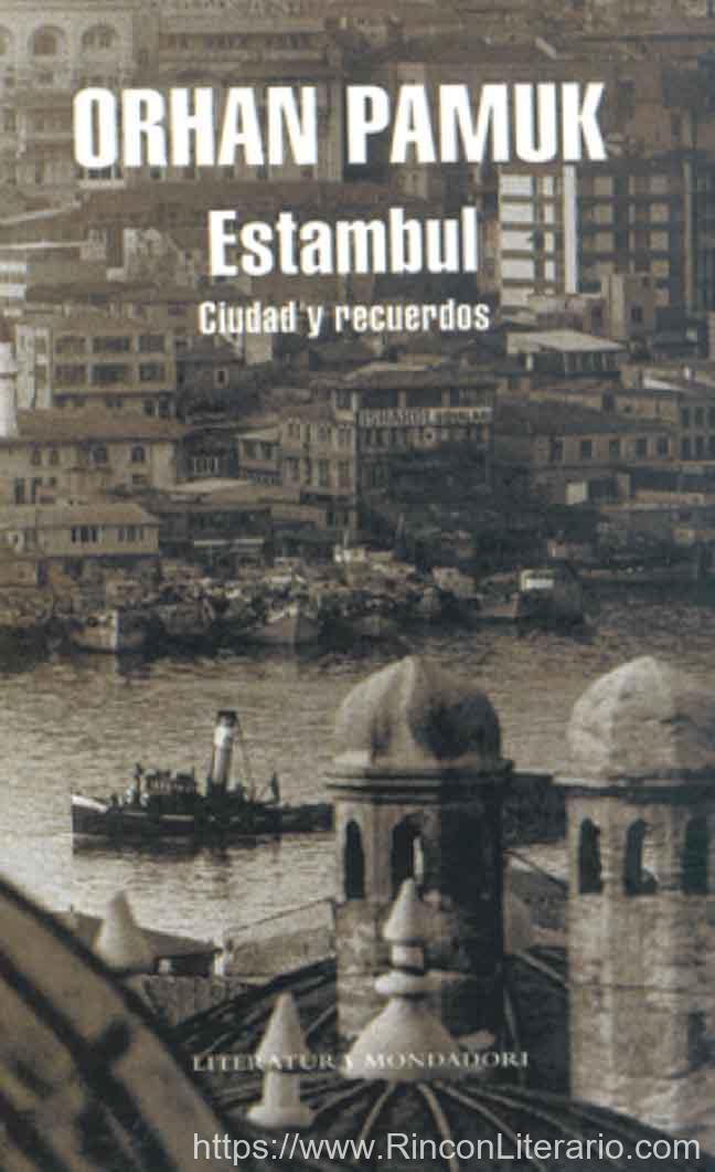 Estambul (edición definitiva con 250 nuevas fotografías): Ciudad y recuerdos