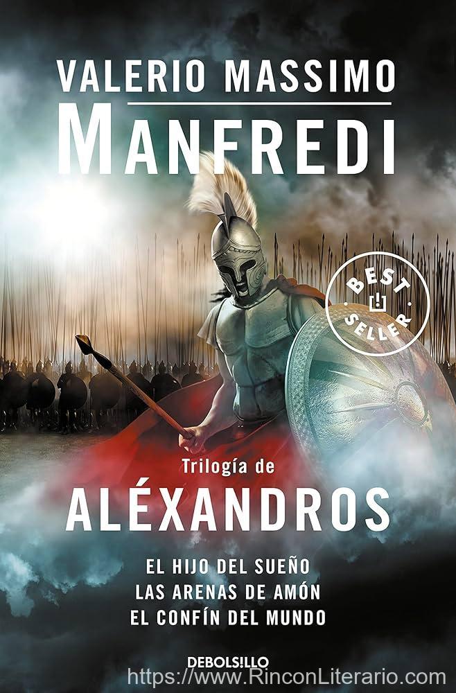 Trilogía de Aléxandros: El hijo del sueño | Las arenas de Amón | El confín del mundo