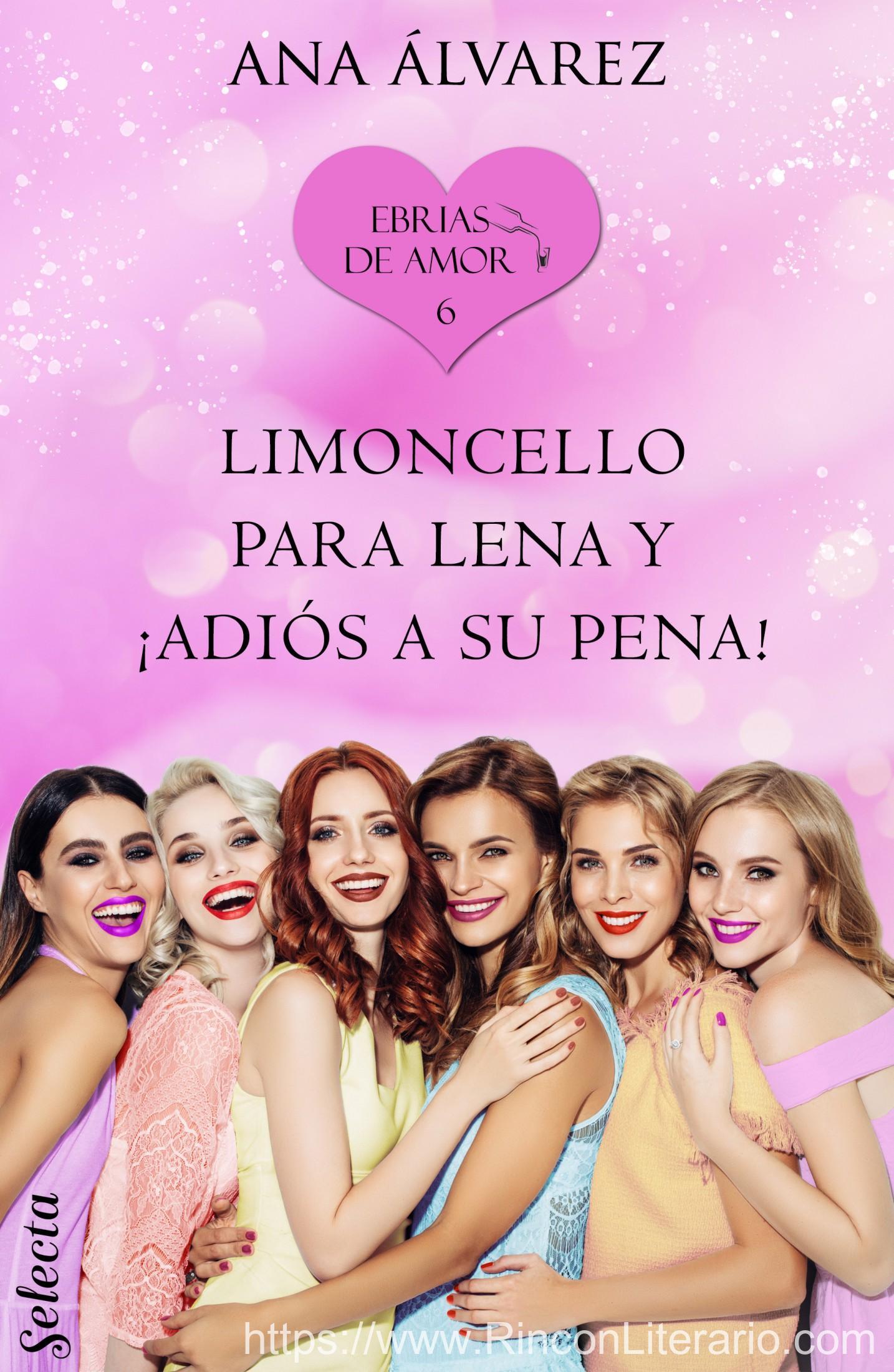 Limoncello para Lena y ¡adiós a su pena! (Ebrias de amor 6)