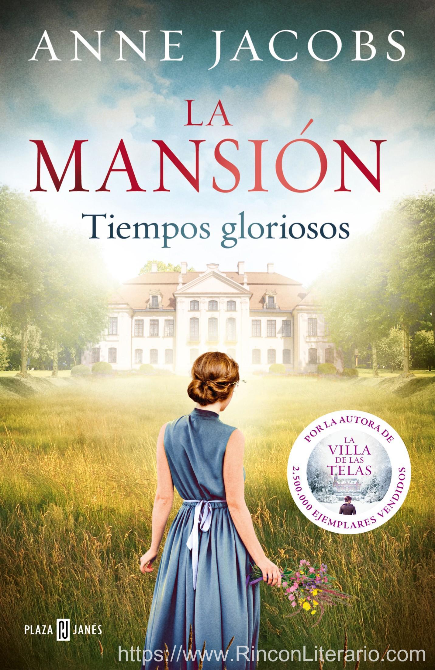 La mansión. Tiempos gloriosos