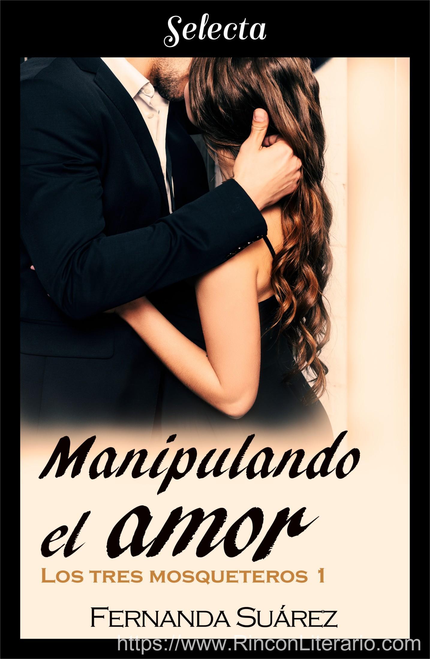 Manipulando el amor (Los tres mosqueteros 1)