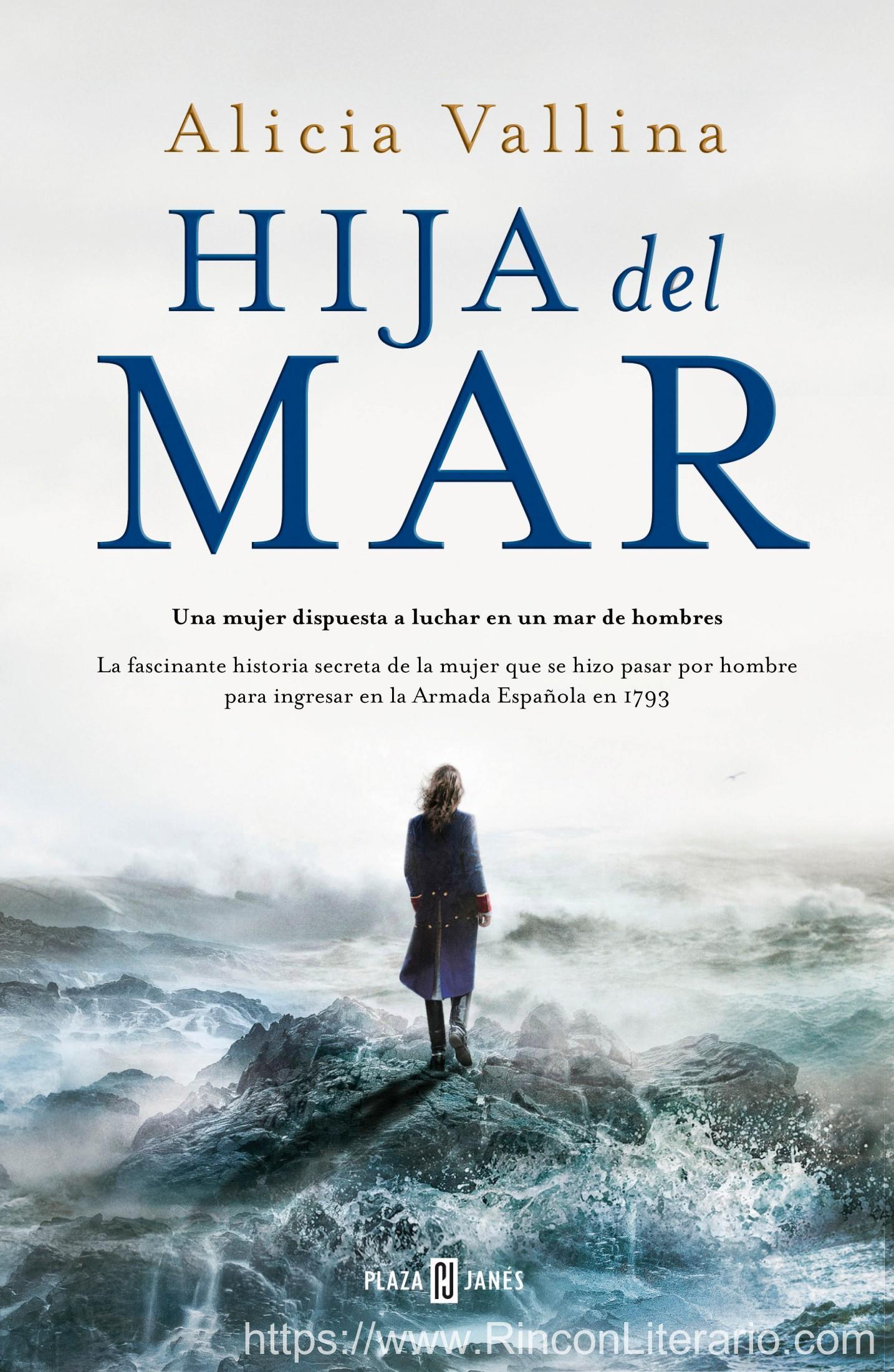 Hija del mar: La fascinante historia secreta de la mujer que se hizo pasar por hombre para ingresar en la Armada Española 1793