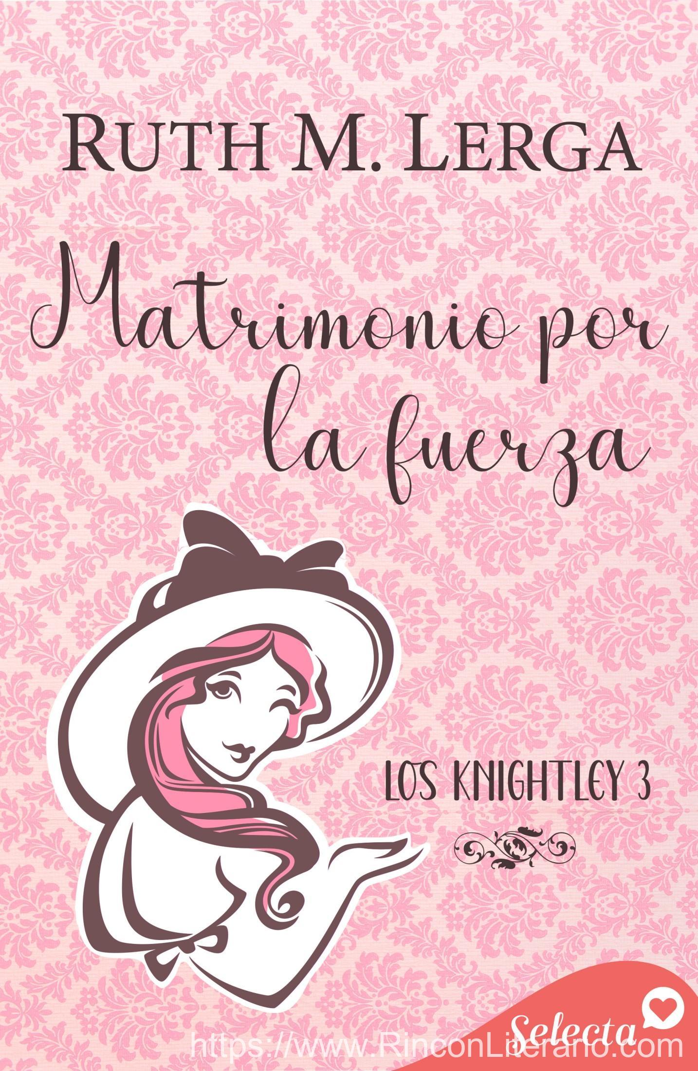 Matrimonio por la fuerza (Los Knightley 3)