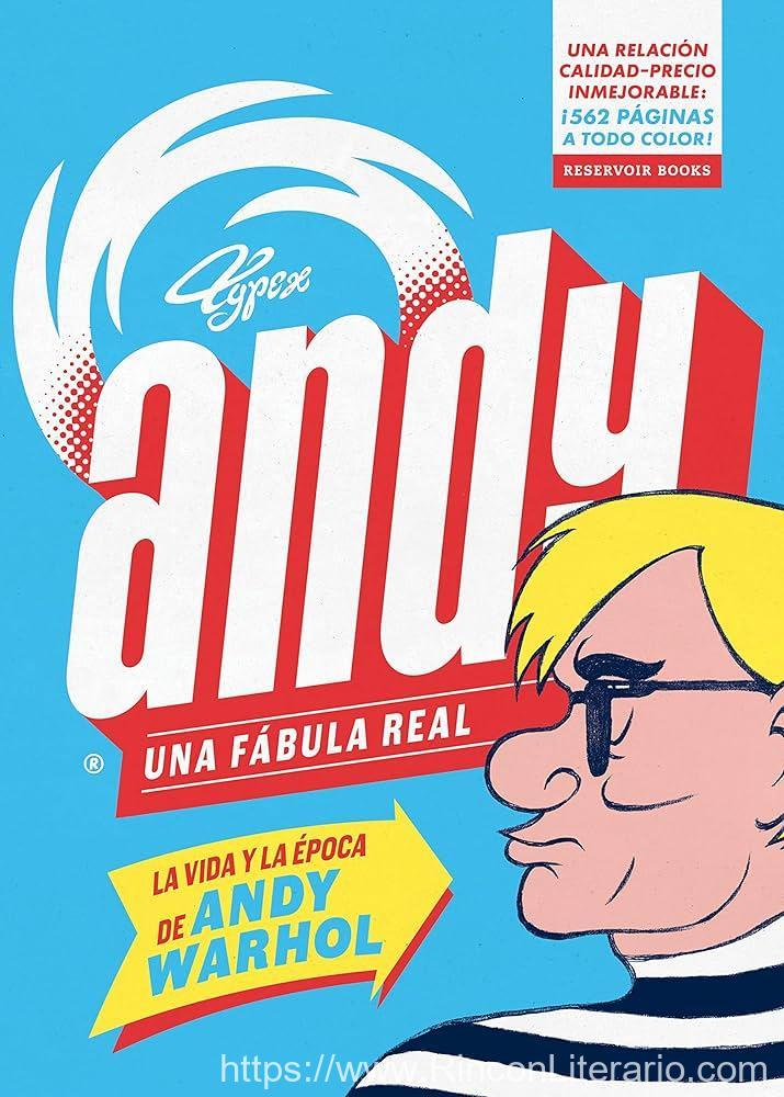 Andy. Una fábula real: La vida y la época de Andy Warhol