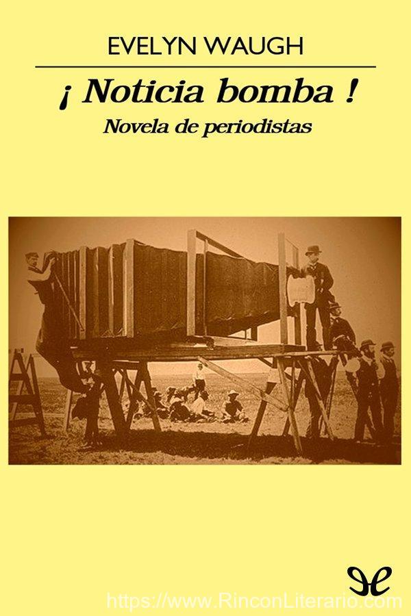 ¡Noticia bomba!: Novela de periodistas