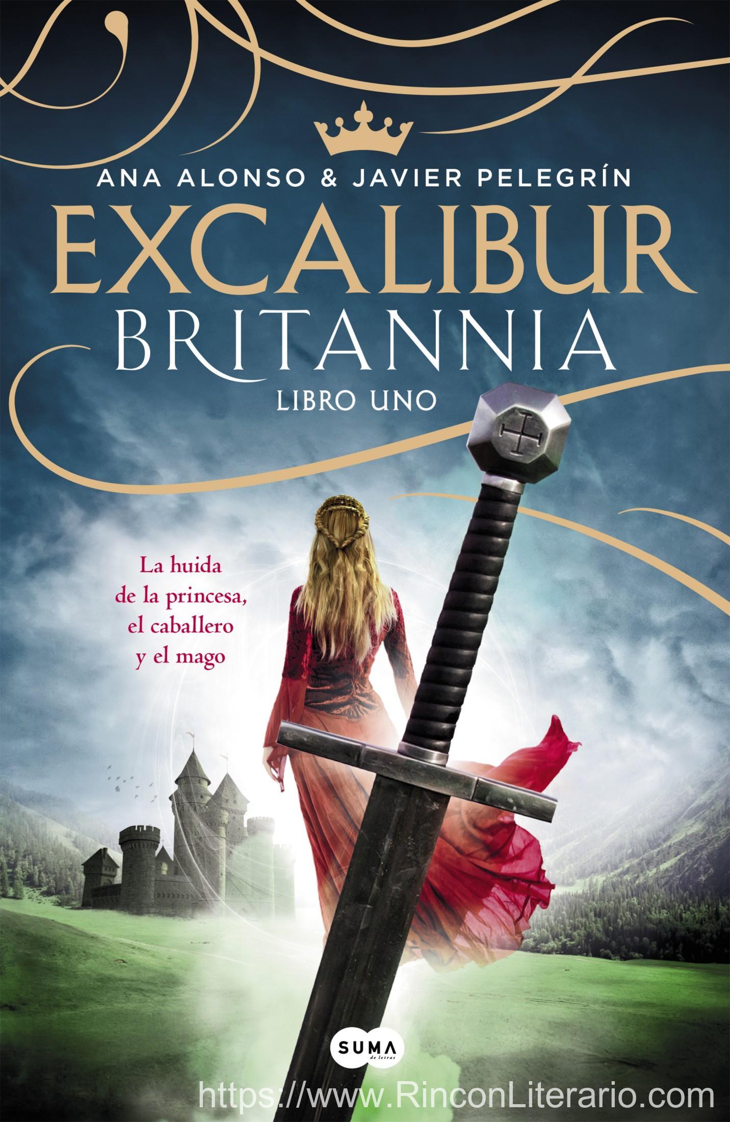 Excalibur (Britannia. Libro 1): La huida de la princesa, el caballero y el mago