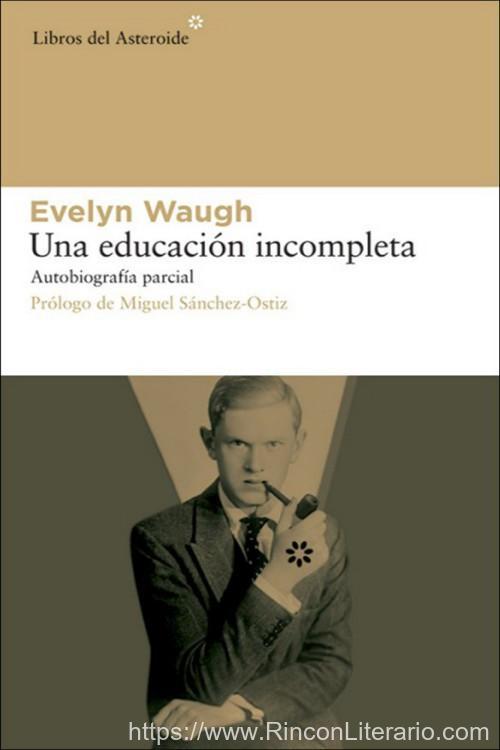Una educación incompleta: Autobiografía parcial