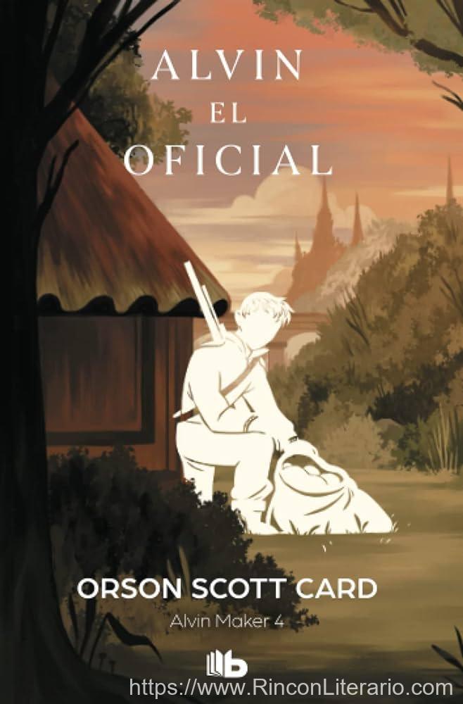 Alvin el oficial (Saga de Alvin Maker [El Hacedor] 4): SERIE LA HISTORIA DE ALVIN EL HACEDOR (ALVIN MAKER IV)