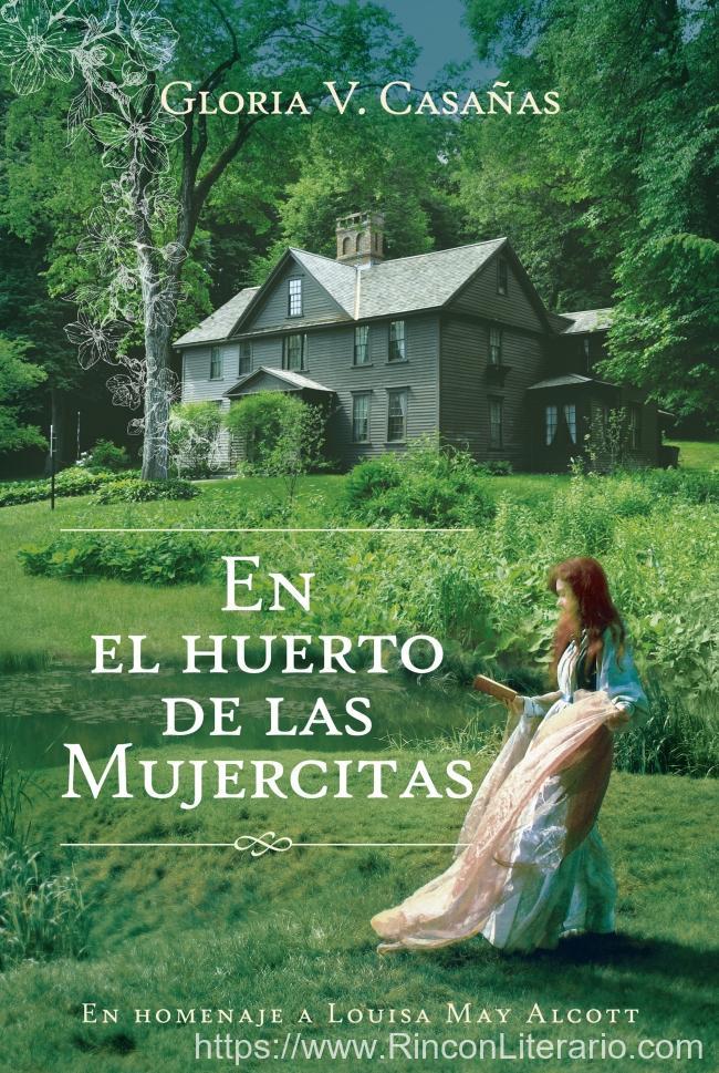En el huerto de las Mujercitas: En homenaje a Louisa May Alcott