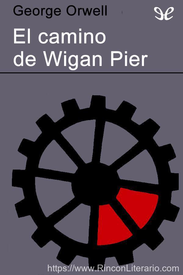 El camino de Wigan Pier