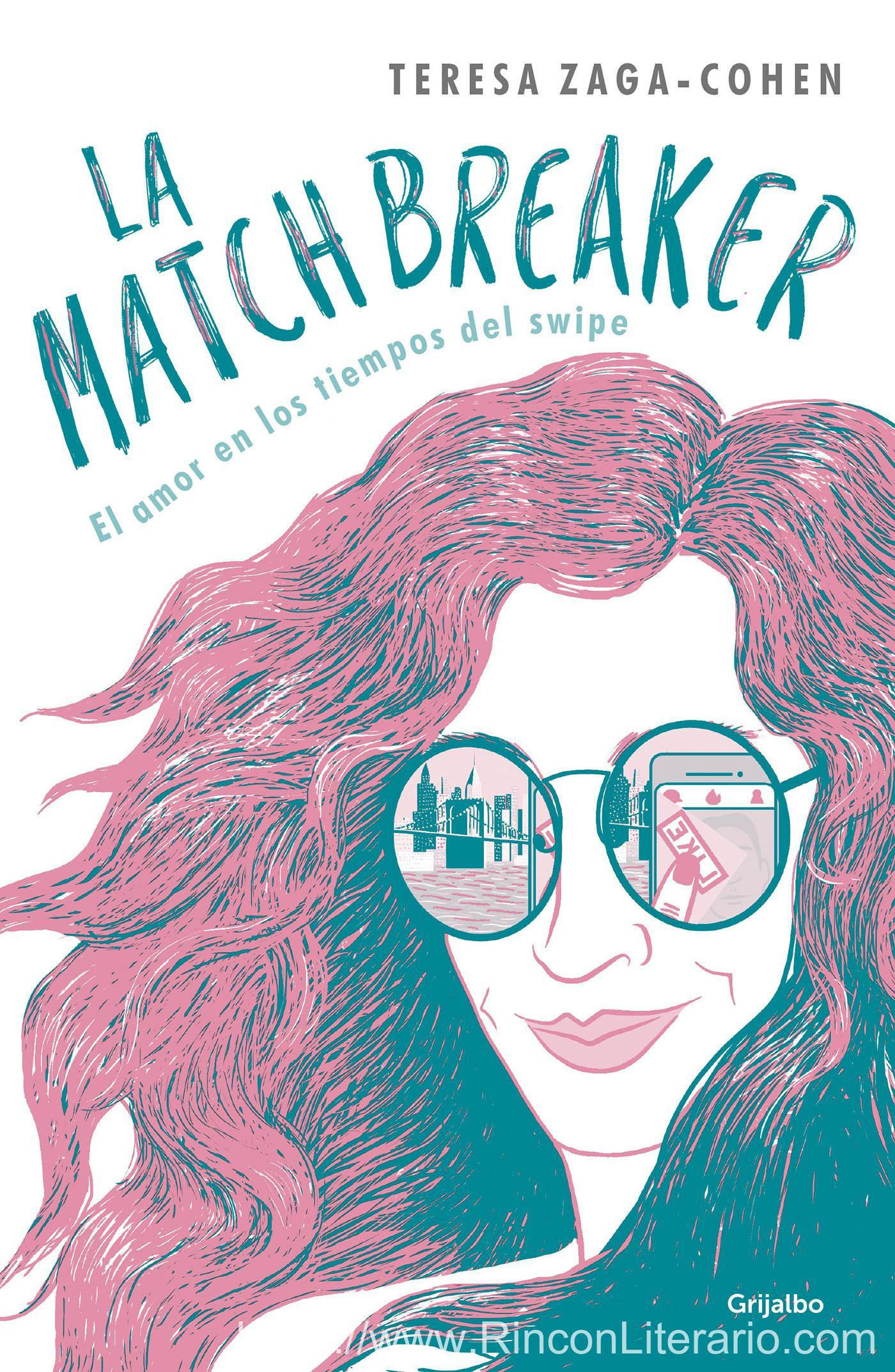 La Matchbreaker: El amor en los tiempos del swipe