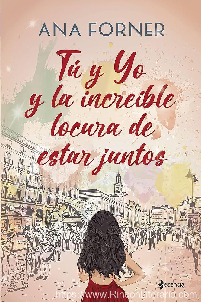 Tú y yo y la increíble locura de estar juntos