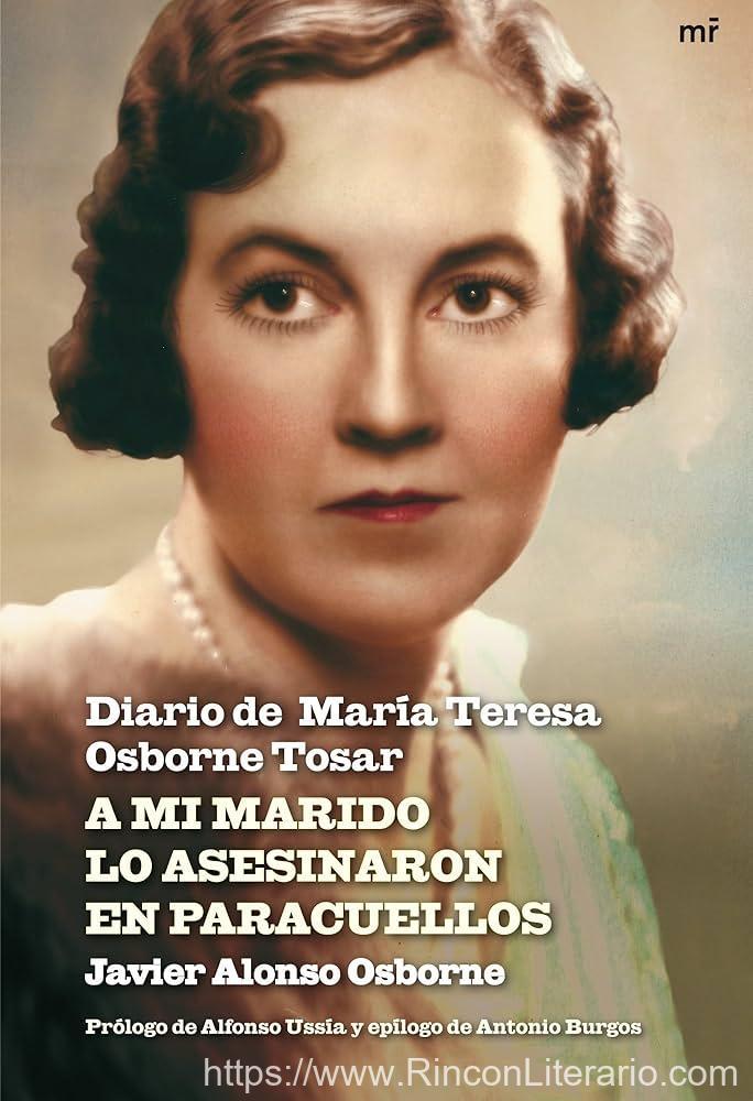 A mi marido lo asesinaron en Paracuellos: Diario de María Teresa Osborne Tosar