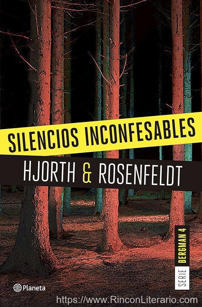 Silencios inconfesables (Serie Bergman 4): Un nuevo caso para el psicólogo criminal más famoso de Suecia