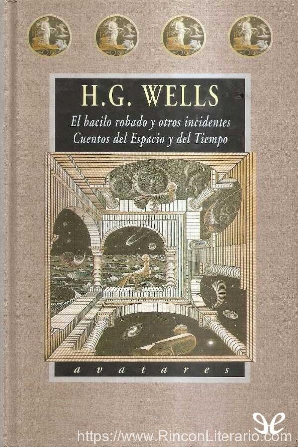 El bacilo robado y otros incidentes: Cuentos del espacio y del tiempo