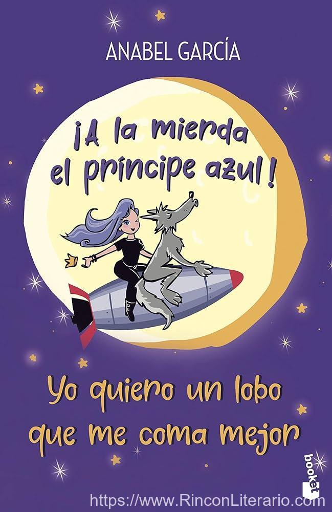 ¡A la mierda el príncipe azul! Yo quiero un lobo que me coma mejor