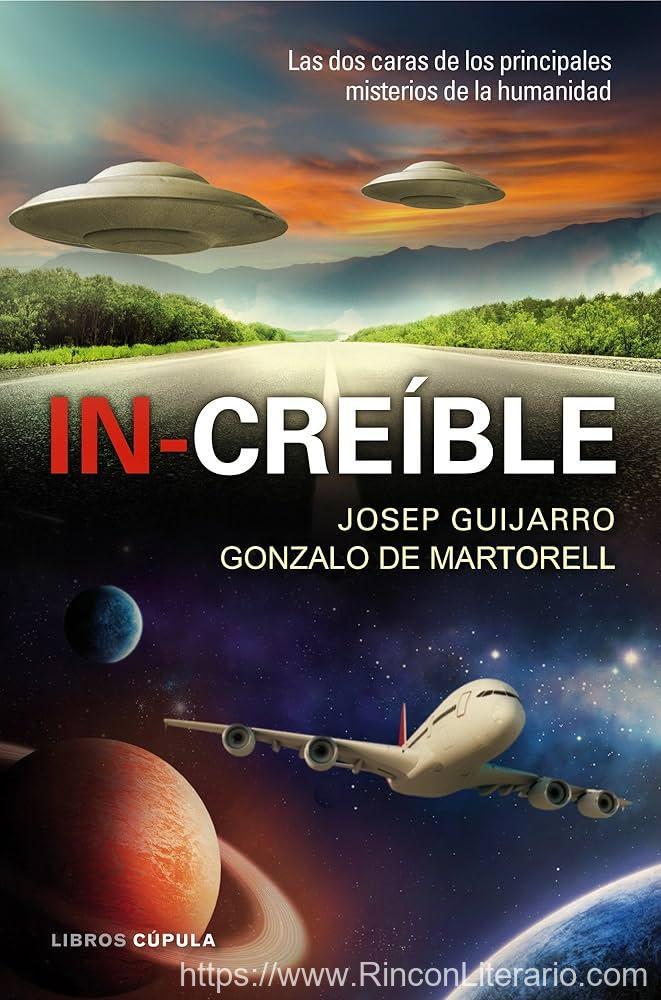 In-creíble: Las dos caras de los principales misterios de la humanidad
