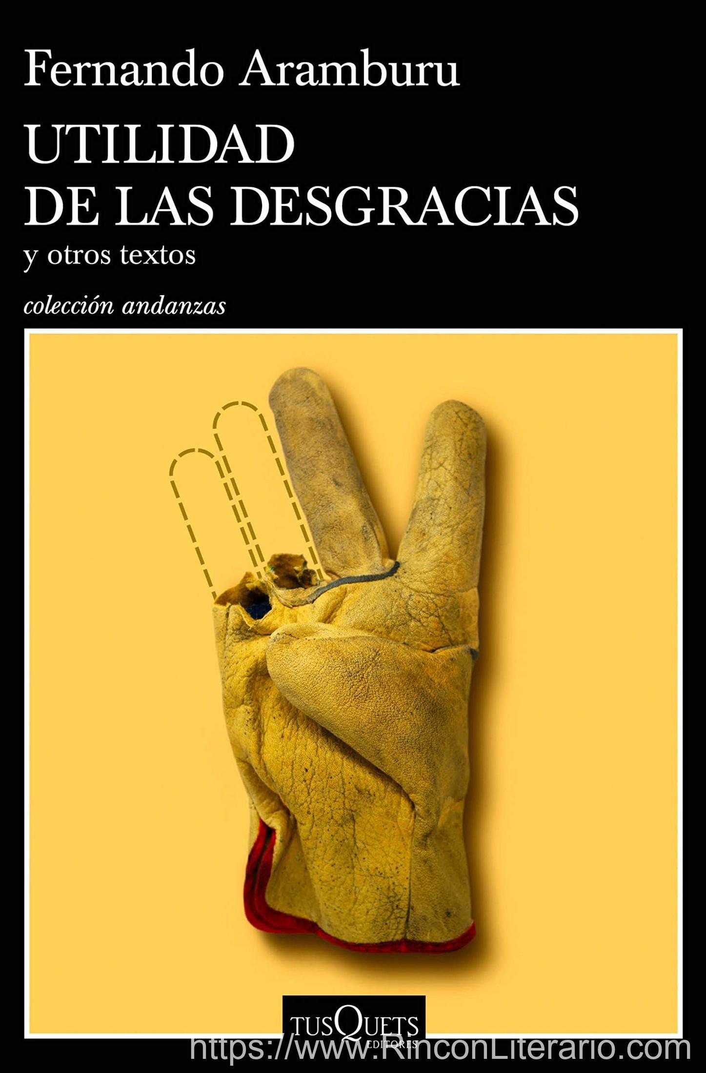 Utilidad de las desgracias: y otros textos